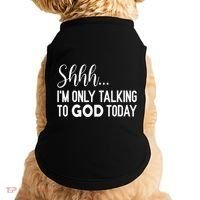 Shhh… IM Only Talking To God Today Funny Christian Saying Doggie Tank thumb 0