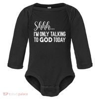 Shhh… IM Only Talking To God Today Funny Christian Saying Baby Long Sleeve Bodysuit thumb 0