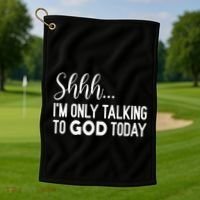 Shhh… IM Only Talking To God Today Funny Christian Saying Golf Towel thumb 1