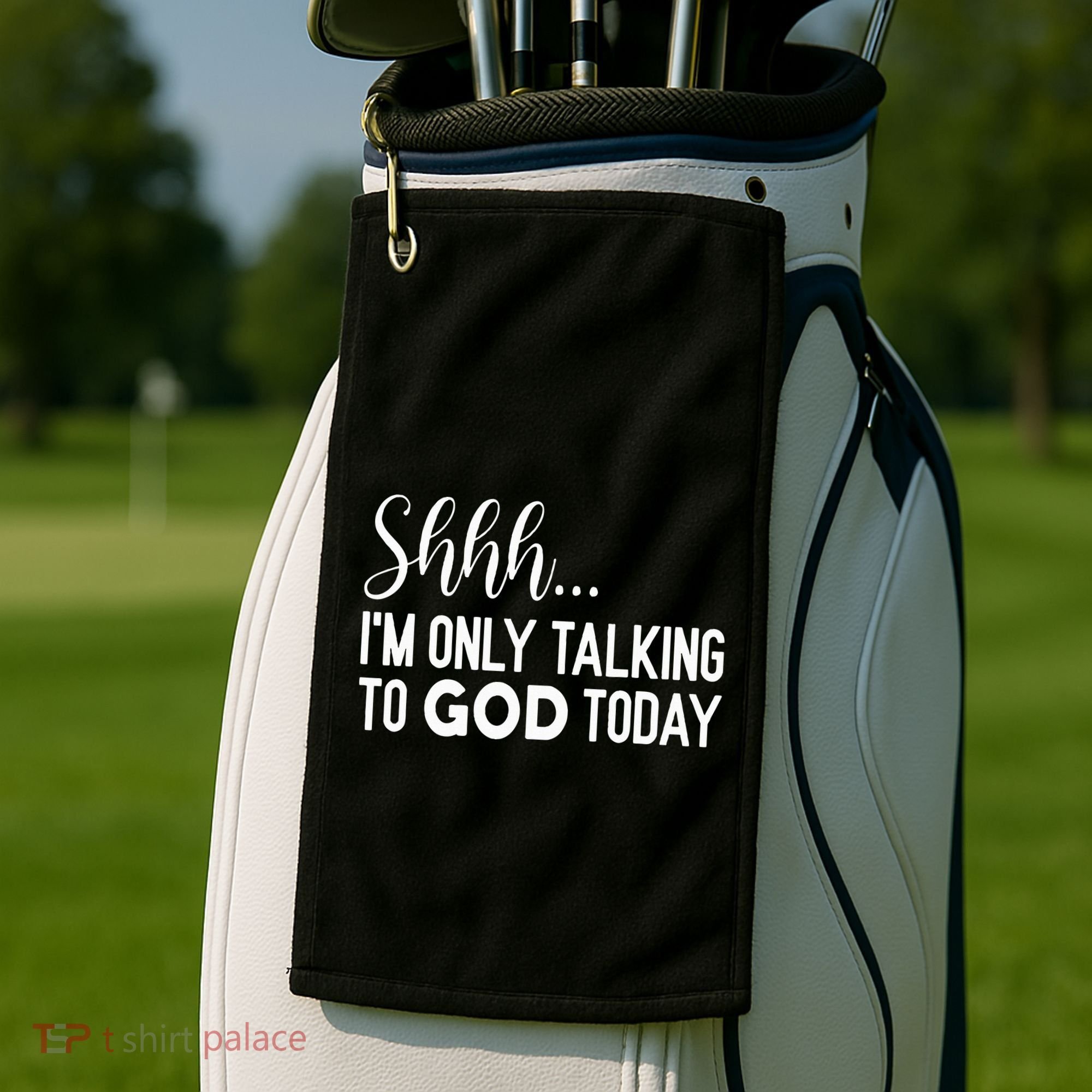 Shhh… IM Only Talking To God Today Funny Christian Saying Golf Towel