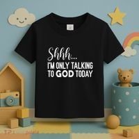 Shhh… IM Only Talking To God Today Funny Christian Saying Toddler T-Shirt thumb 3
