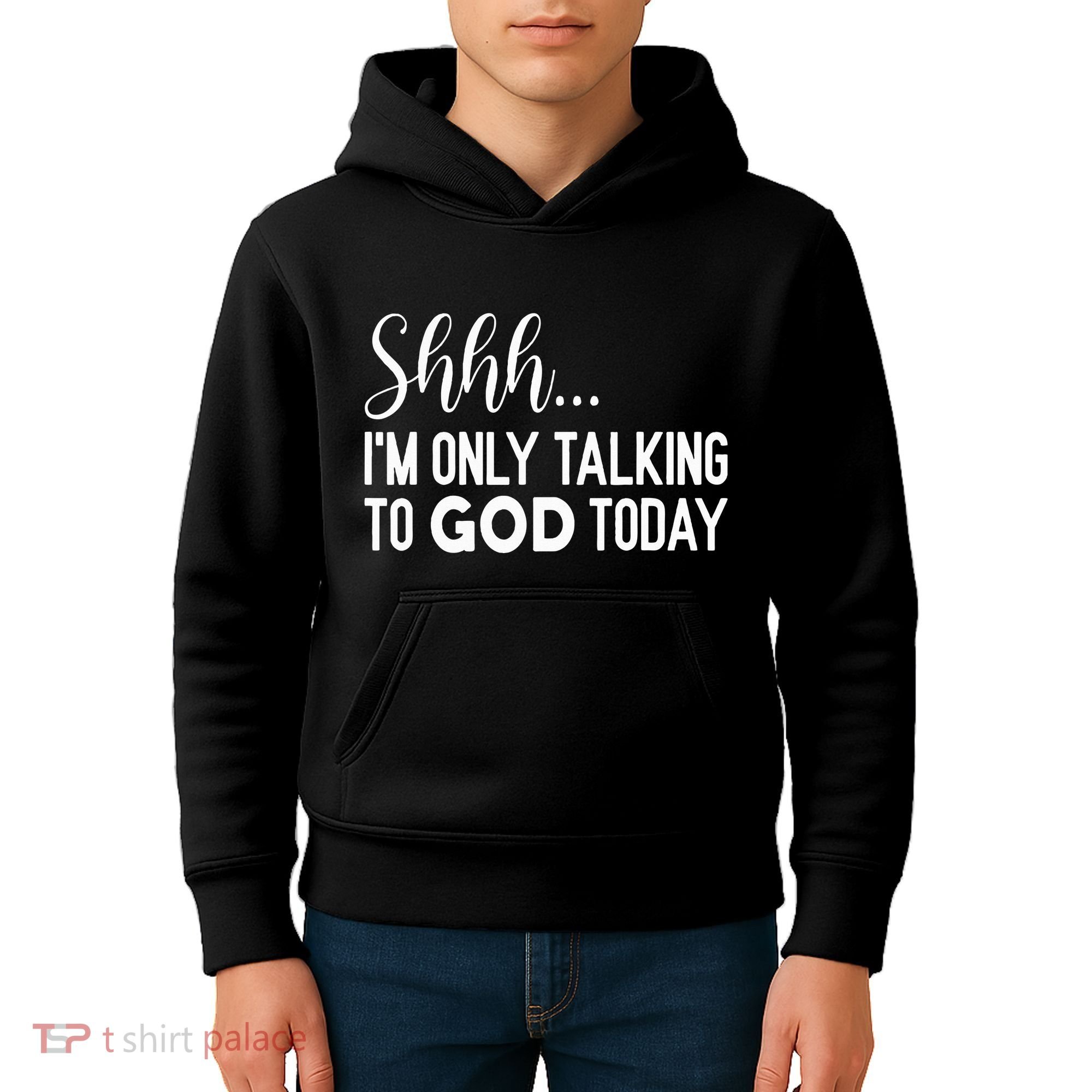 Shhh… IM Only Talking To God Today Funny Christian Saying Kids Hoodie