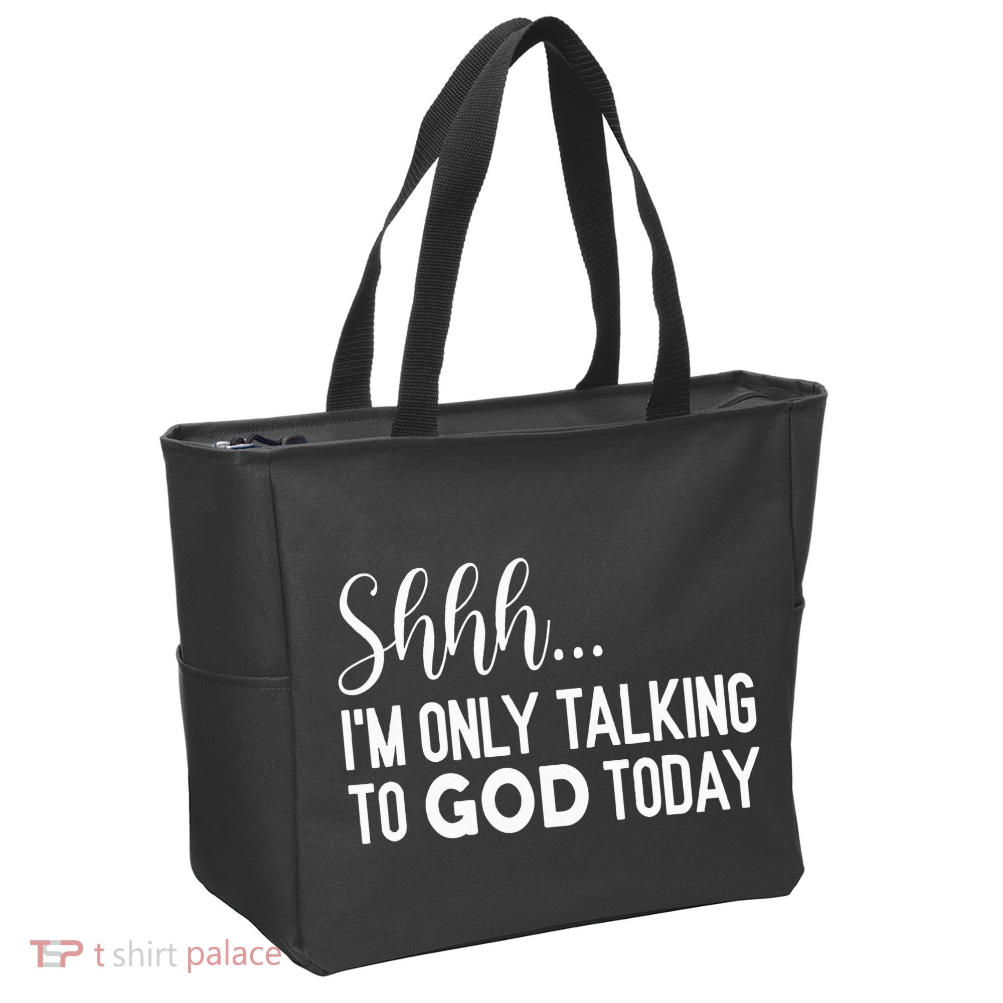 Shhh… IM Only Talking To God Today Funny Christian Saying Tote Bag