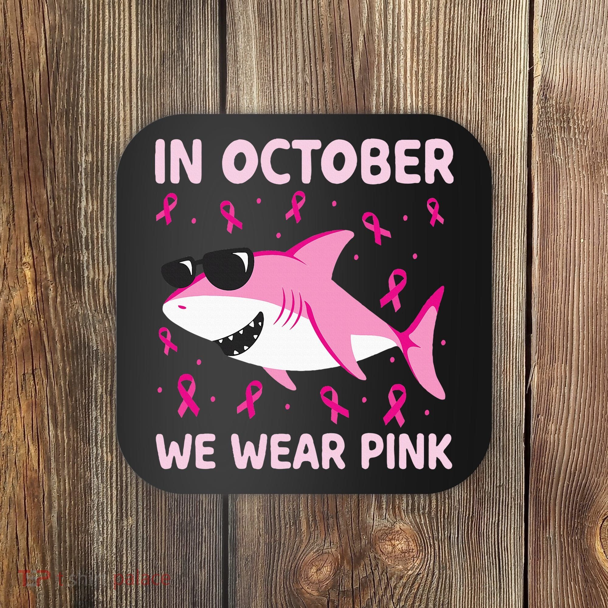 Shark In October We Wear P.I.N.K Breast Cancer Coaster