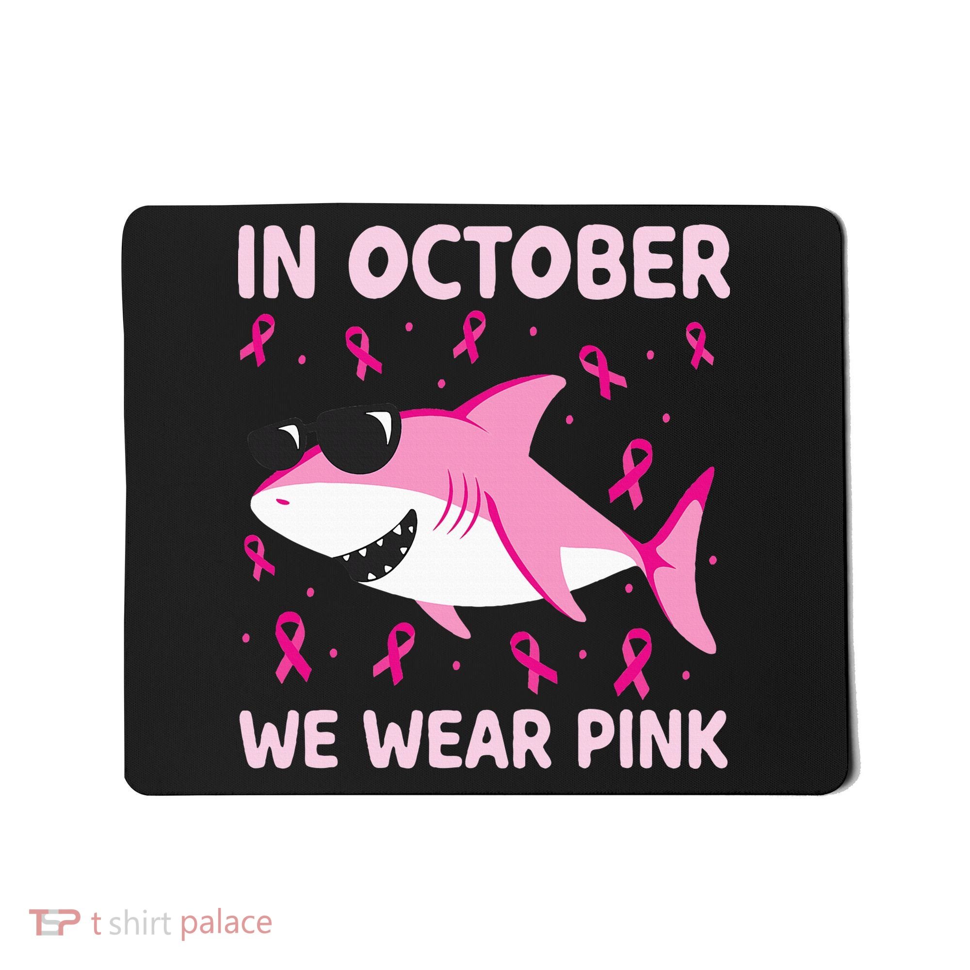 Shark In October We Wear P.I.N.K Breast Cancer Mousepad