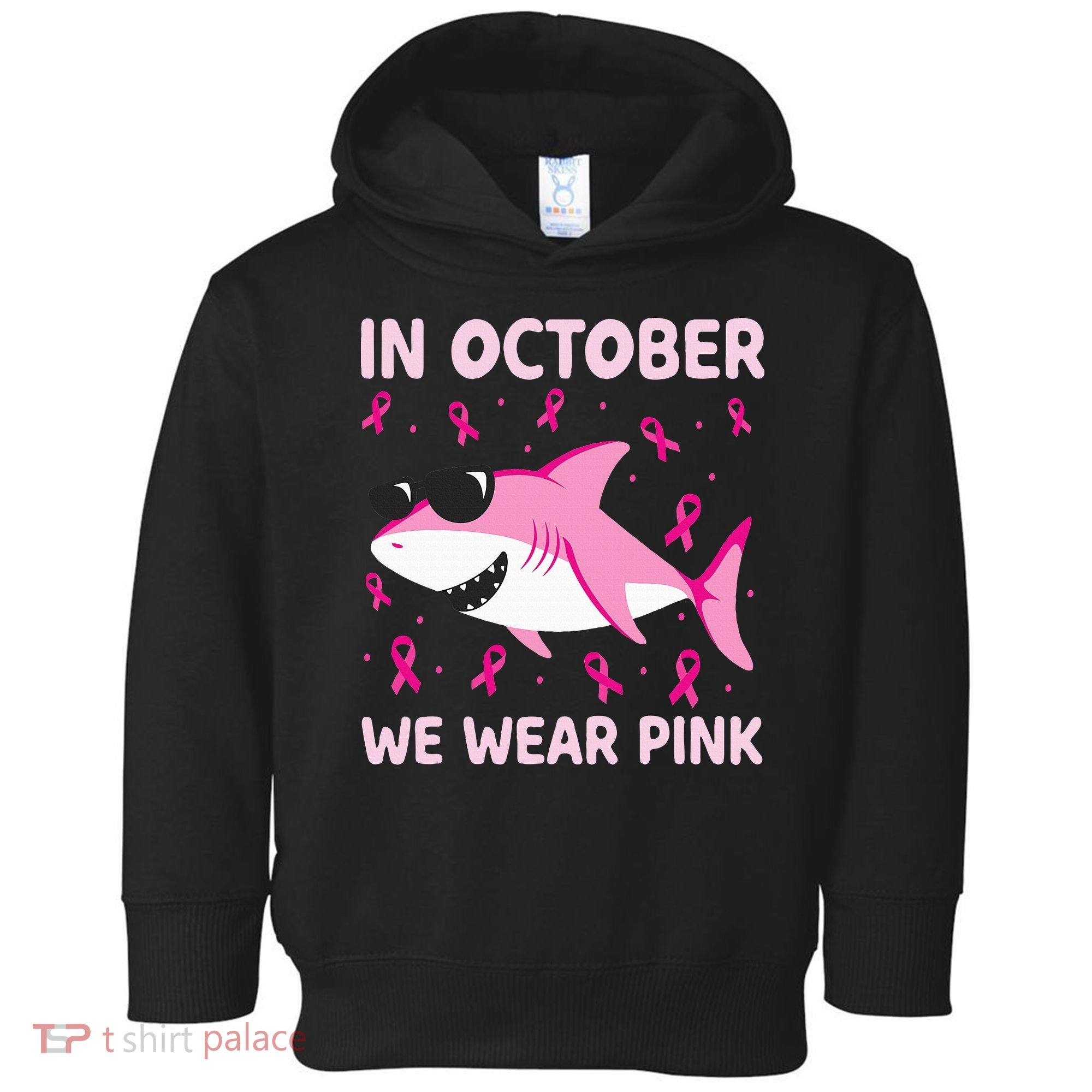Shark In October We Wear P.I.N.K Breast Cancer Toddler Hoodie