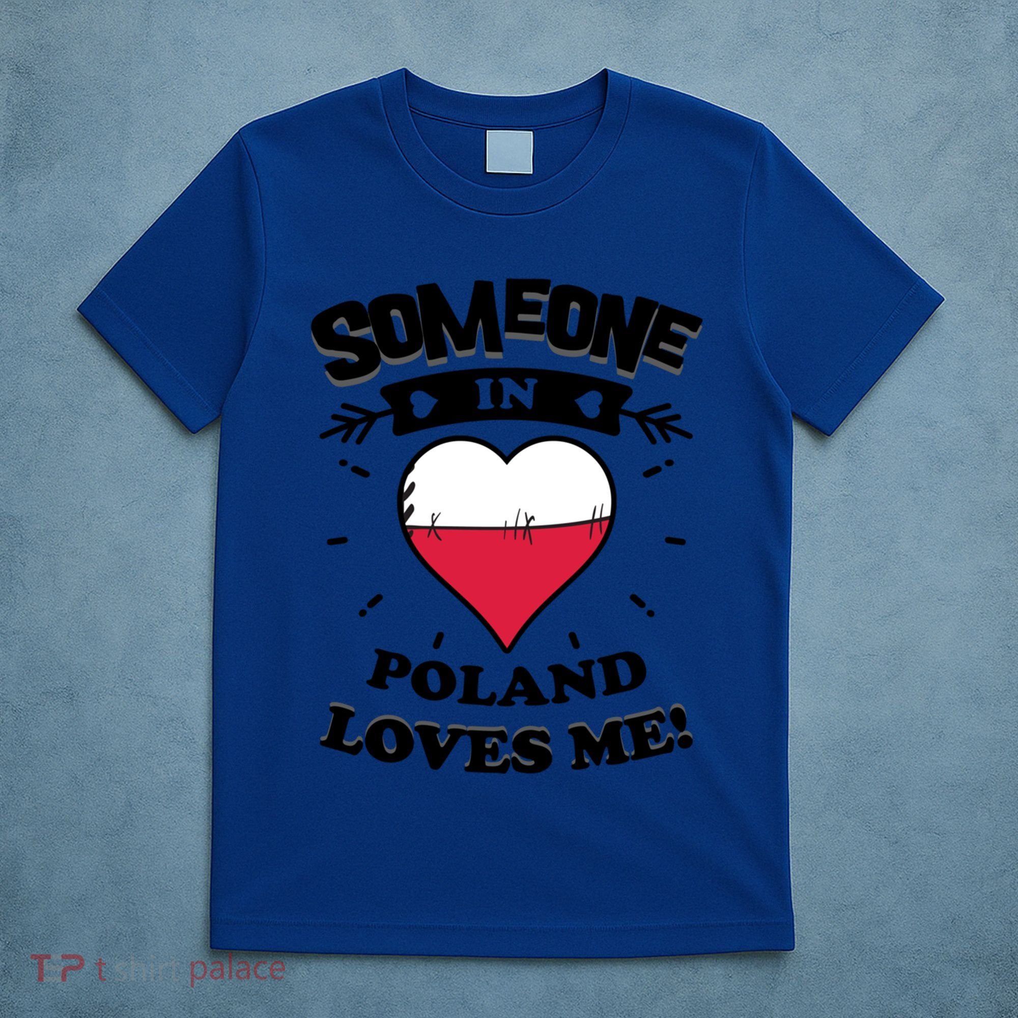 Someone In Poland Loves Me Polish Flag Heart Gift T-Shirt