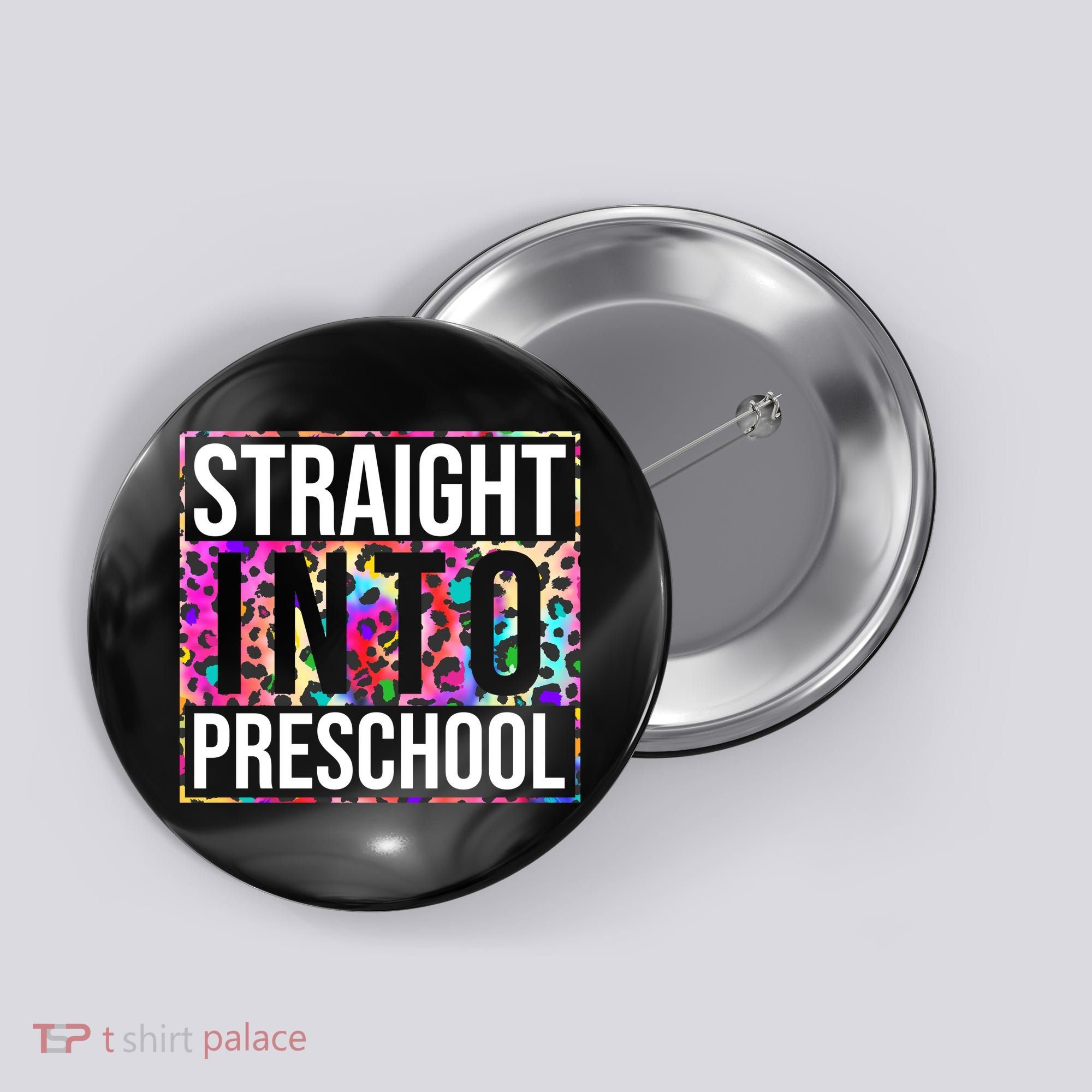 Straight Into Preschool Funny Cute Pre School Button