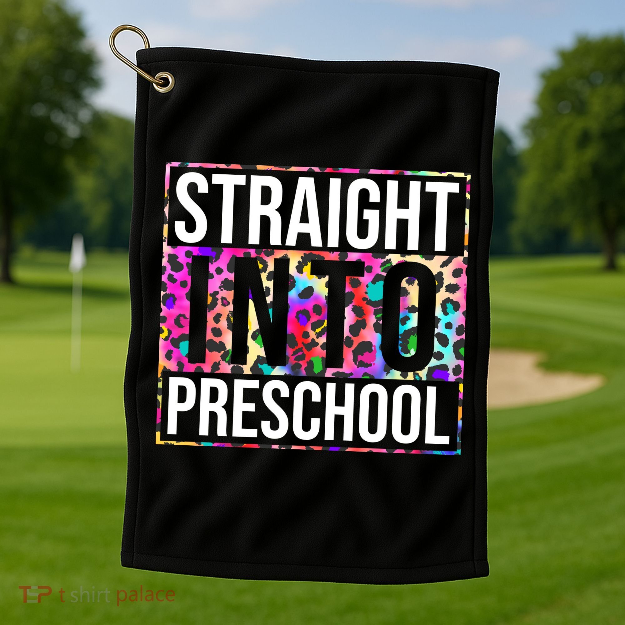 Straight Into Preschool Funny Cute Pre School Golf Towel