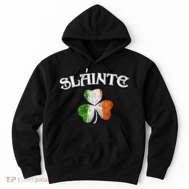 Slainte Irish Patrick Day Hoodie