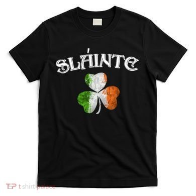 Slainte Irish Patrick Day T-Shirt
