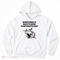 Sometimes It Pays To Keep Your Mouth Shut Funny Fishing Hoodie thumb 0
