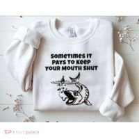 Sometimes It Pays To Keep Your Mouth Shut Funny Fishing Sweatshirt thumb 2