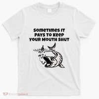 Sometimes It Pays To Keep Your Mouth Shut Funny Fishing T-Shirt thumb 0