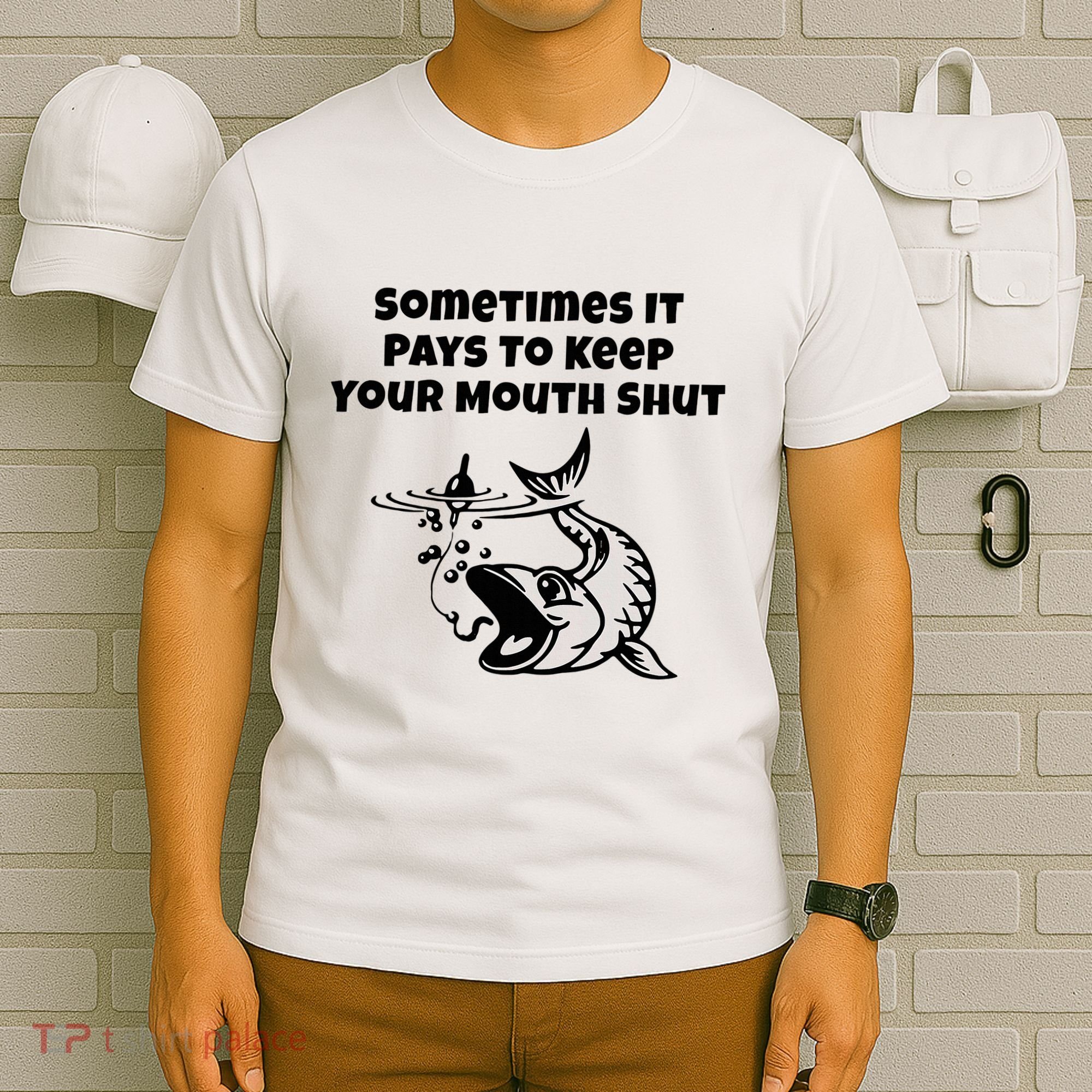 Sometimes It Pays To Keep Your Mouth Shut Funny Fishing T-Shirt