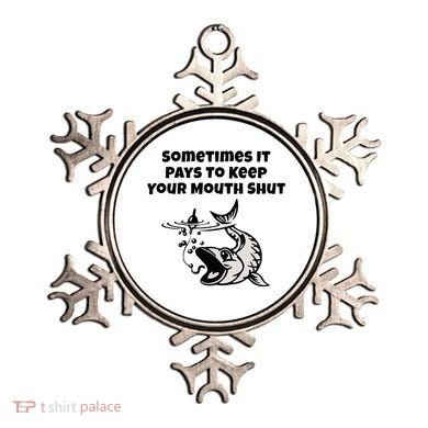 Sometimes It Pays To Keep Your Mouth Shut Funny Fishing Ornament