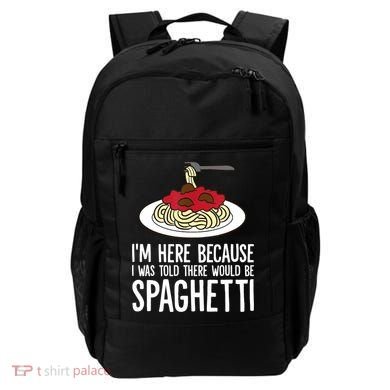 Spaghetti Italian Pasta I'm Just Here For Spaghetti Backpack