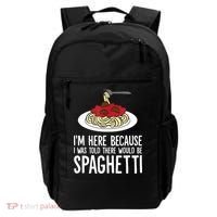 Spaghetti Italian Pasta I'm Just Here For Spaghetti Backpack thumb 0