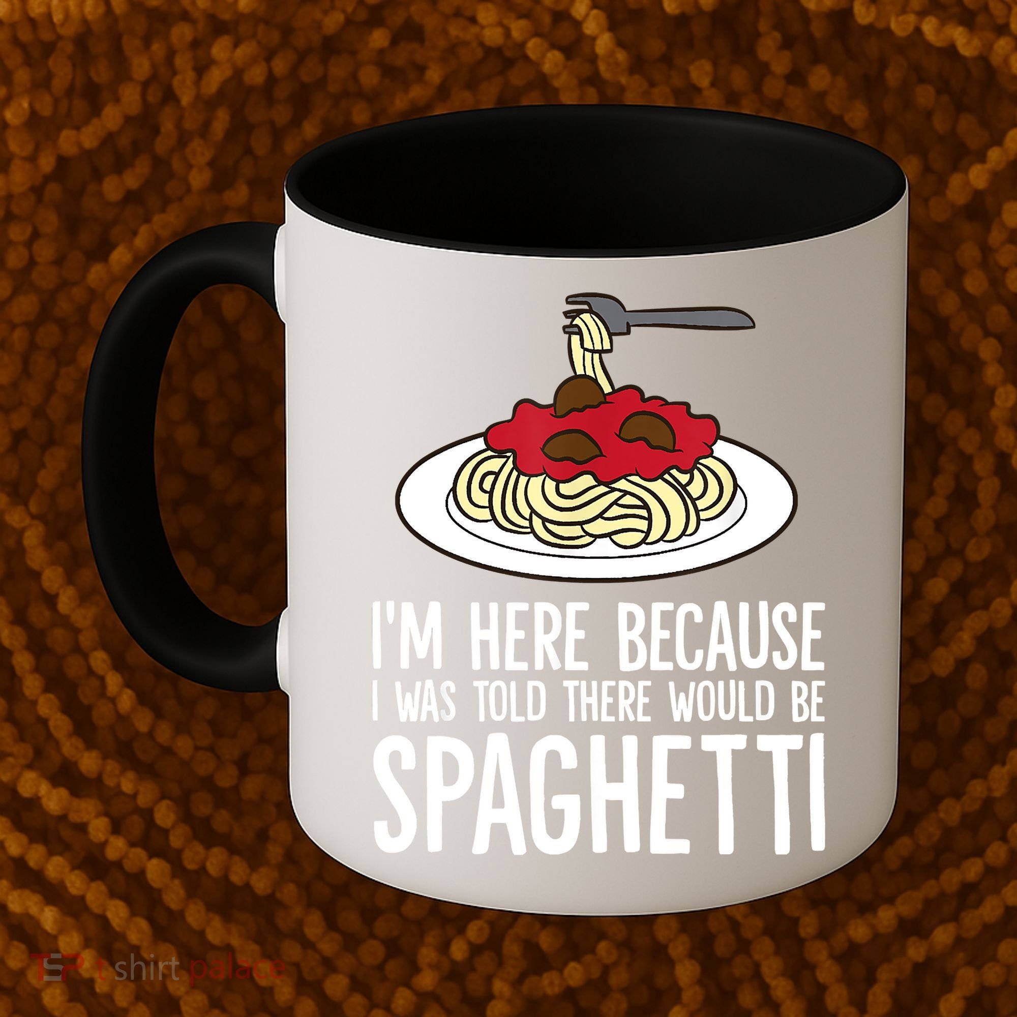 Spaghetti Italian Pasta I'm Just Here For Spaghetti Coffee Mug