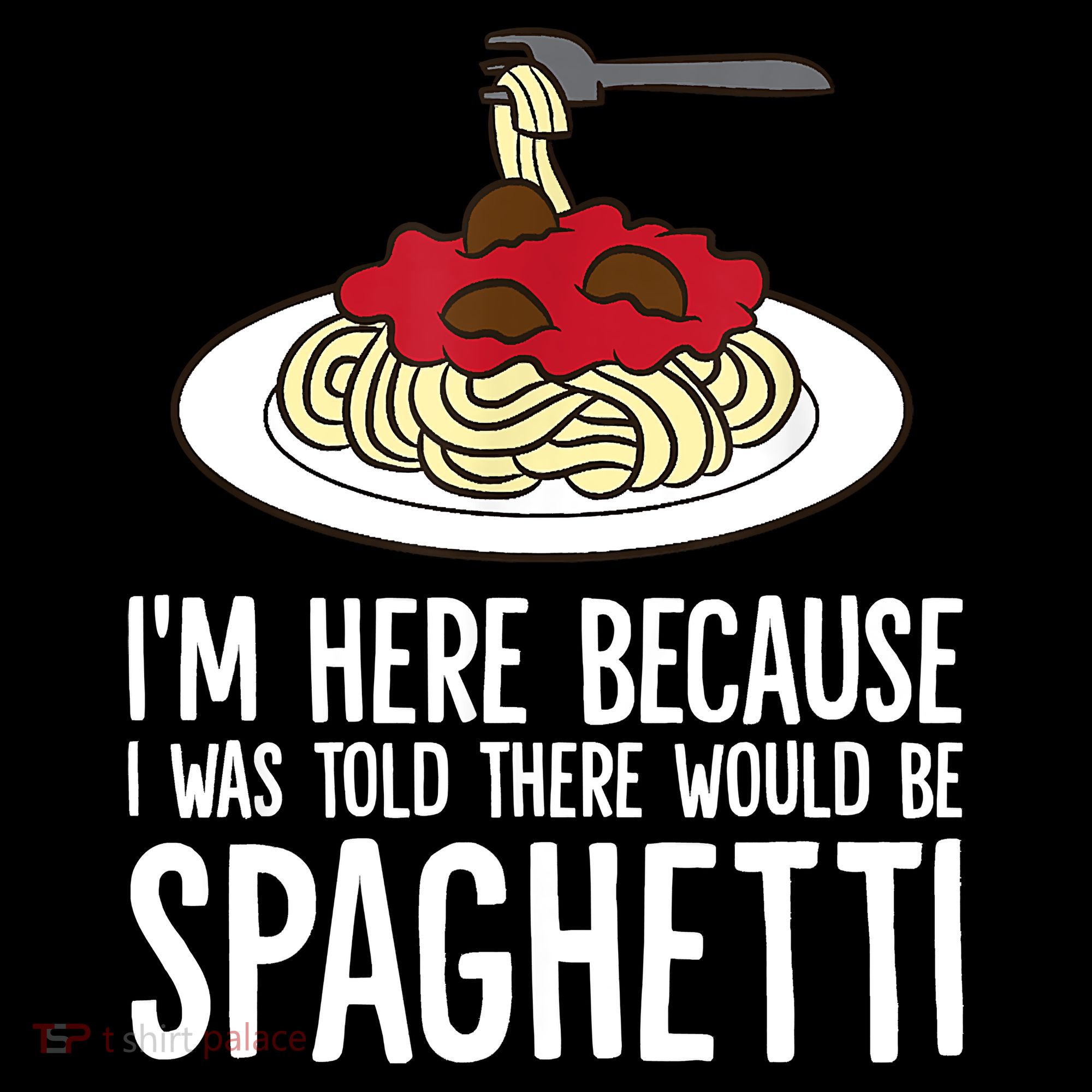 Spaghetti Italian Pasta I'm Just Here For Spaghetti Mousepad