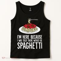 Spaghetti Italian Pasta I'm Just Here For Spaghetti Tank Top thumb 2