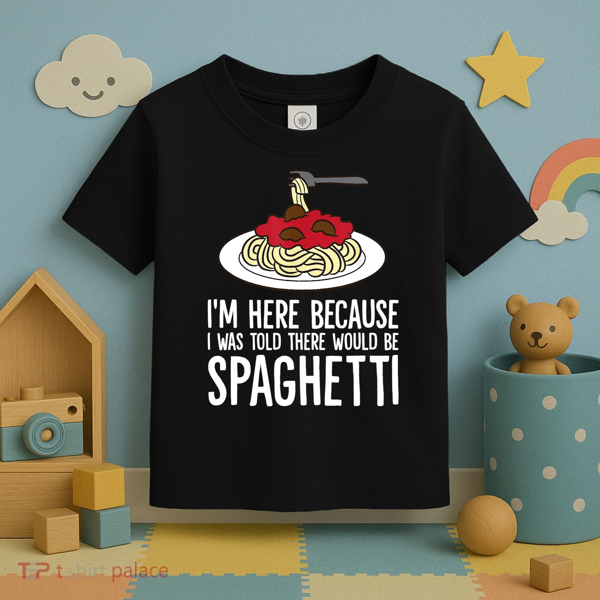 Spaghetti Italian Pasta I'm Just Here For Spaghetti Toddler T-Shirt