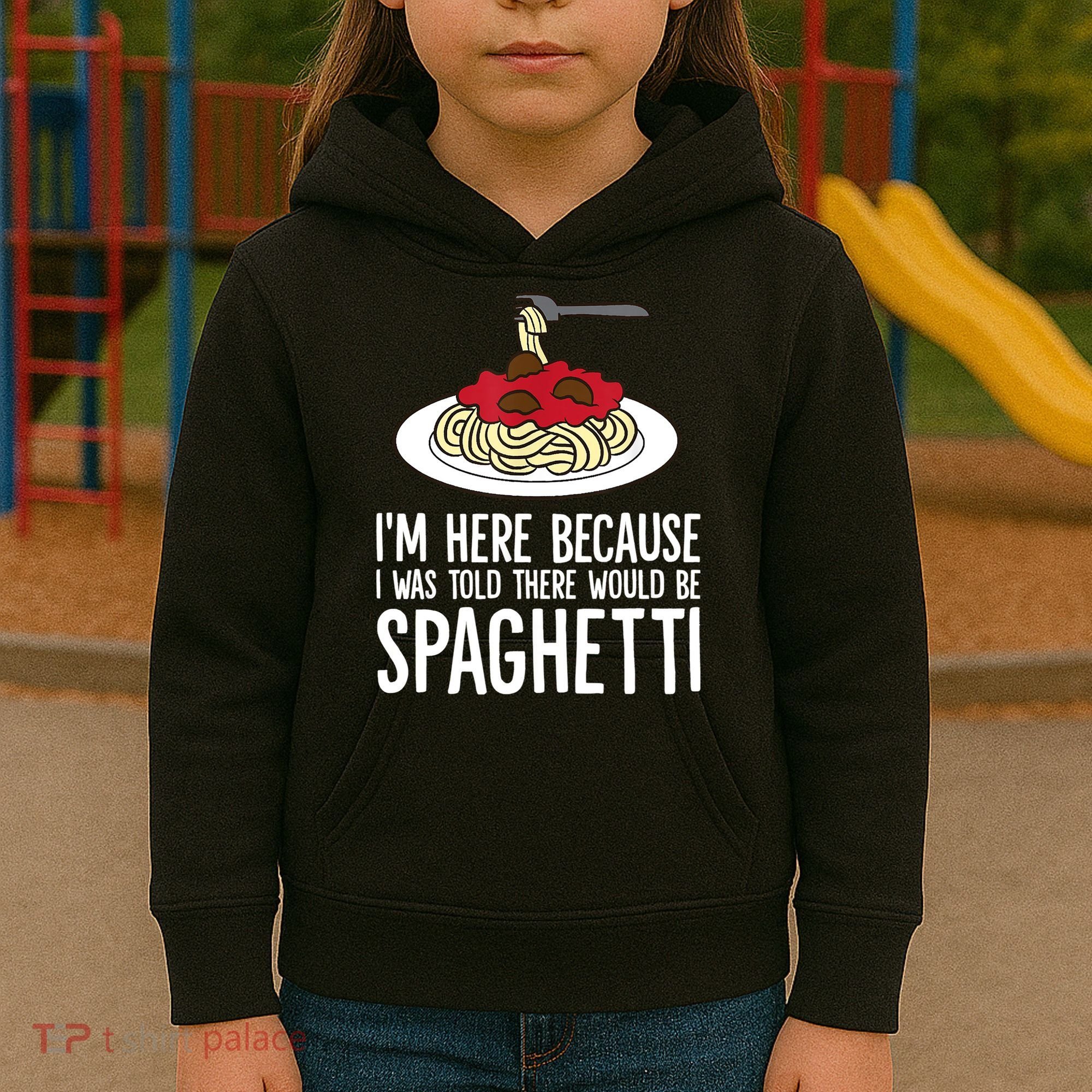 Spaghetti Italian Pasta I'm Just Here For Spaghetti Kids Hoodie