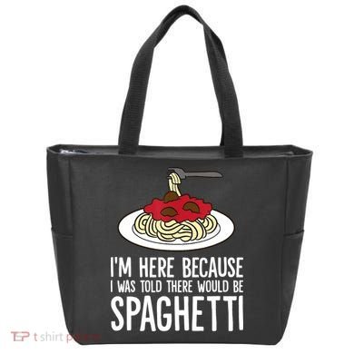 Spaghetti Italian Pasta I'm Just Here For Spaghetti Tote Bag