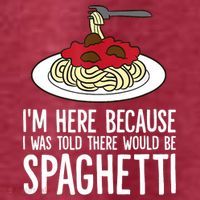 Spaghetti Italian Pasta I'm Just Here For Spaghetti T-Shirt thumb 5