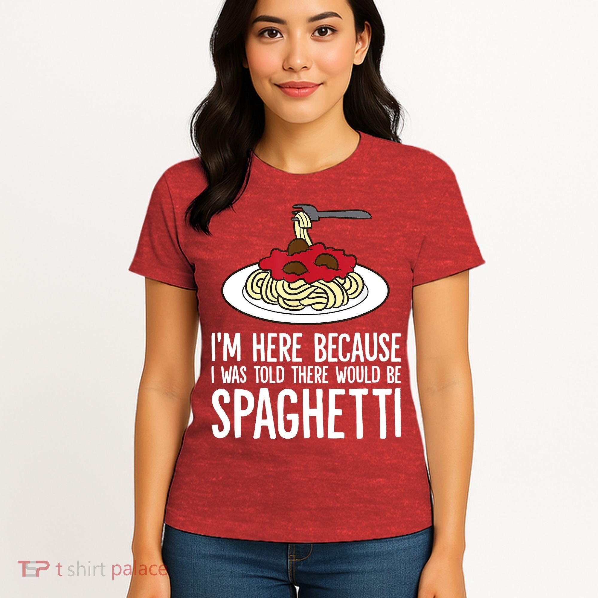 Spaghetti Italian Pasta I'm Just Here For Spaghetti Women's T-Shirt