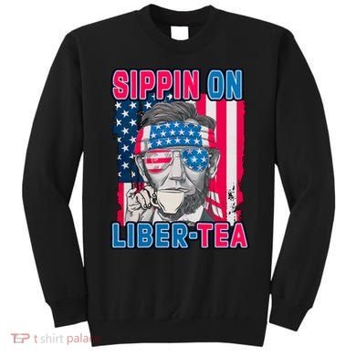 Sippin On Liberty 4th of July Abraham Lincoln Sweatshirt