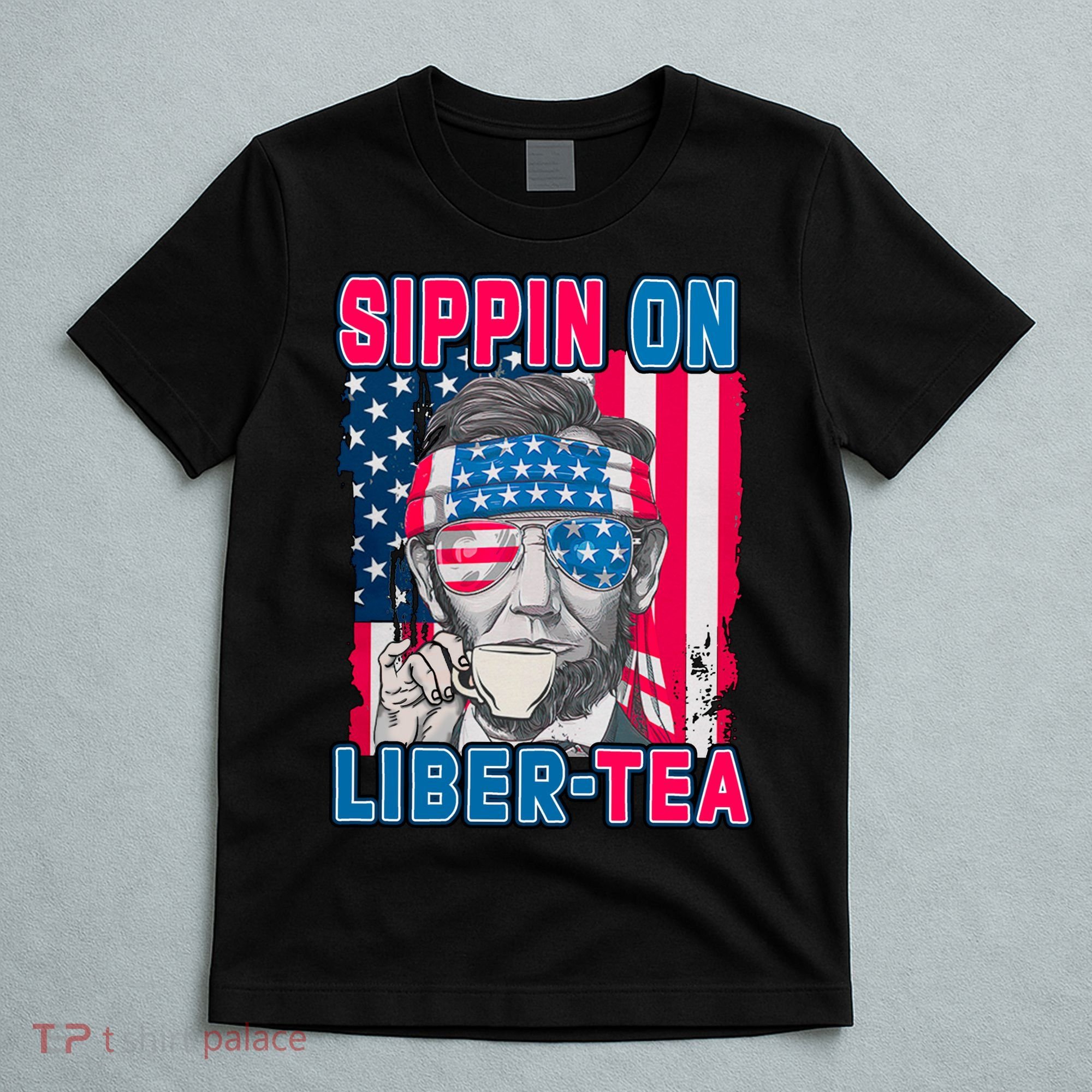 Sippin On Liberty 4th of July Abraham Lincoln T-Shirt