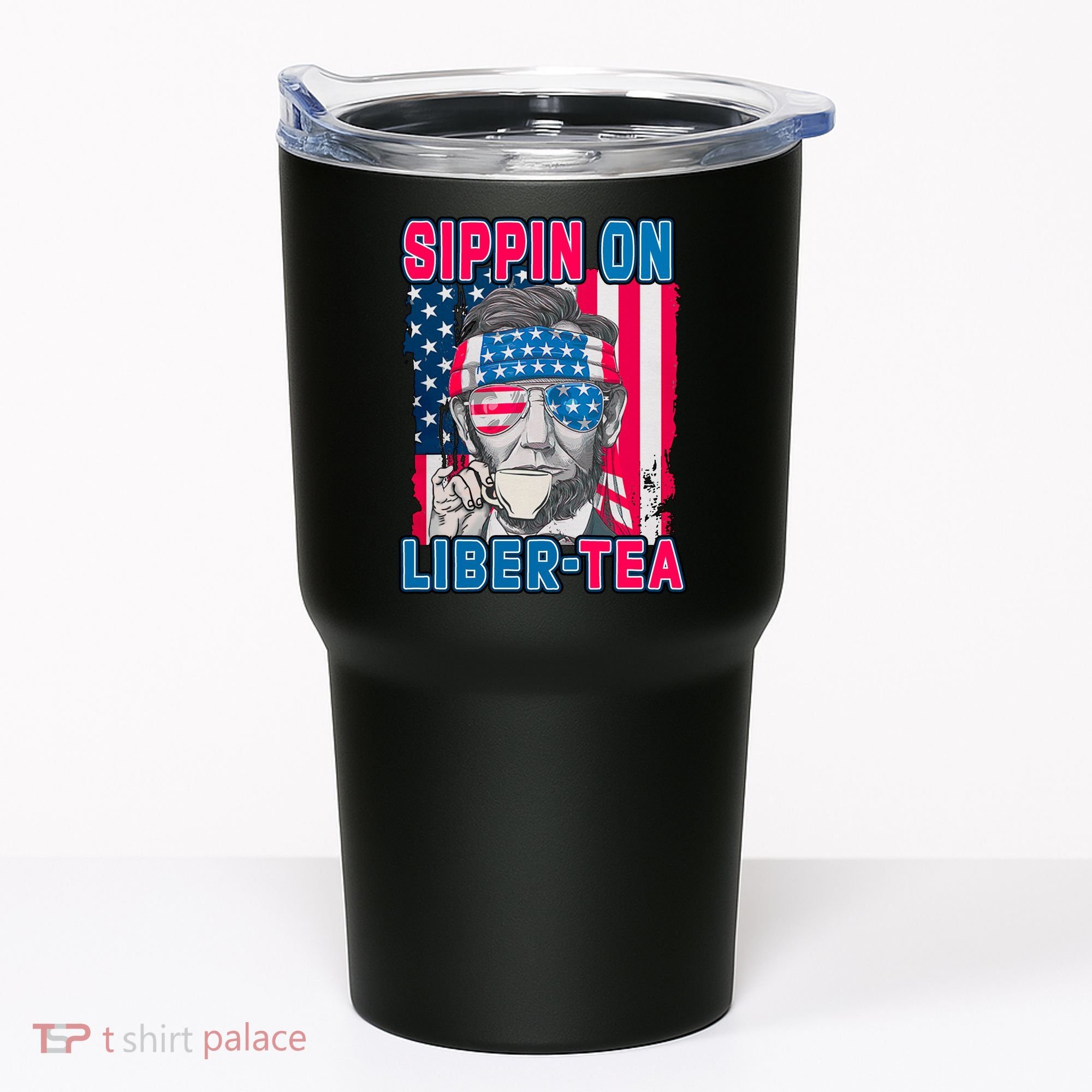 Sippin On Liberty 4th of July Abraham Lincoln Tumbler