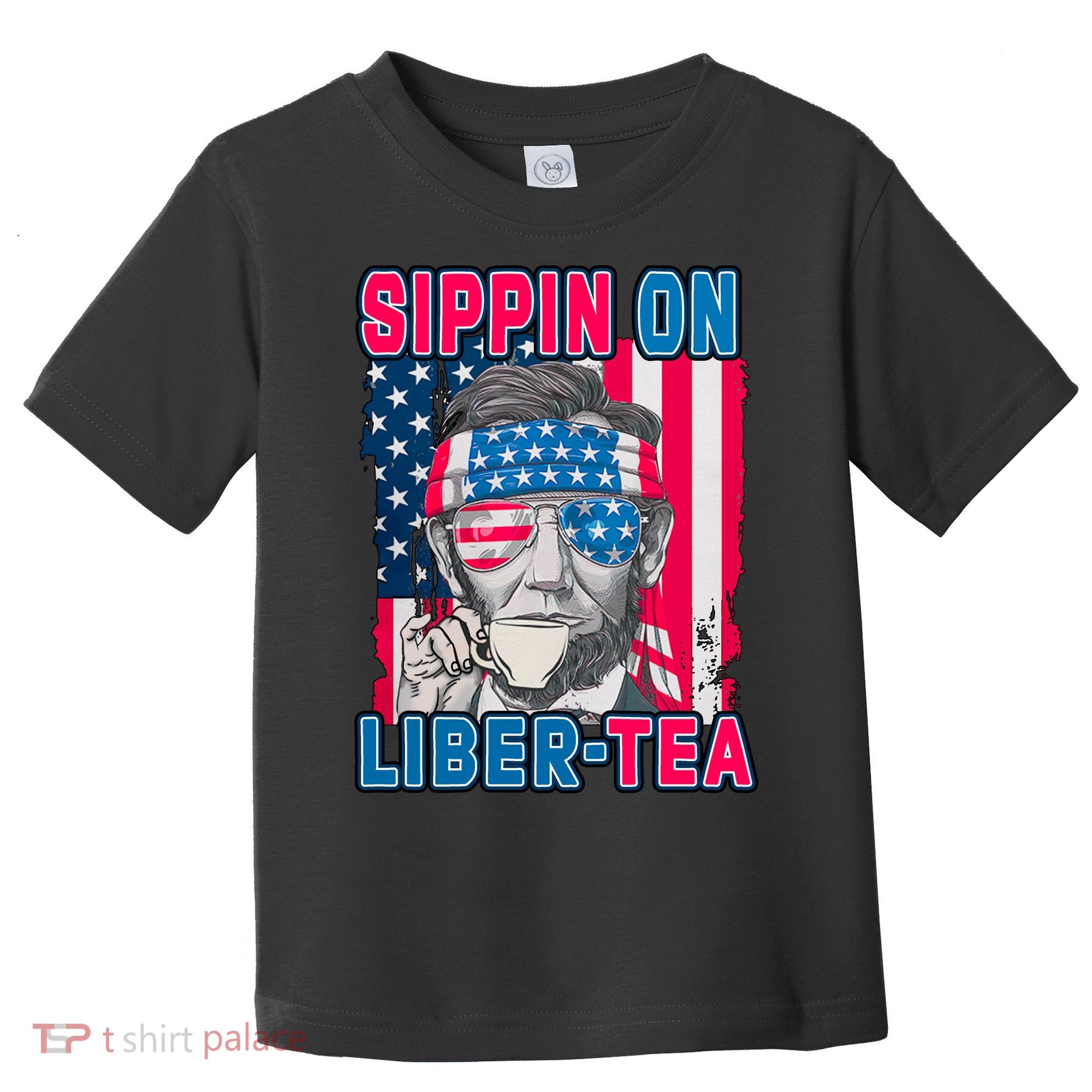 Sippin On Liberty 4th of July Abraham Lincoln Toddler T-Shirt