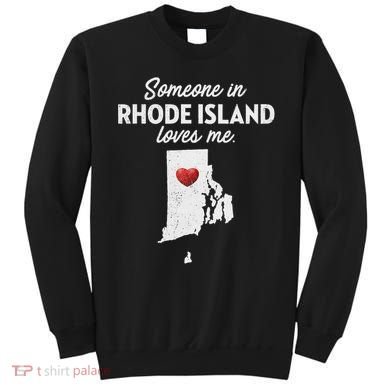 Someone In Rhode Island Loves Me Rhode Island Ri Sweatshirt