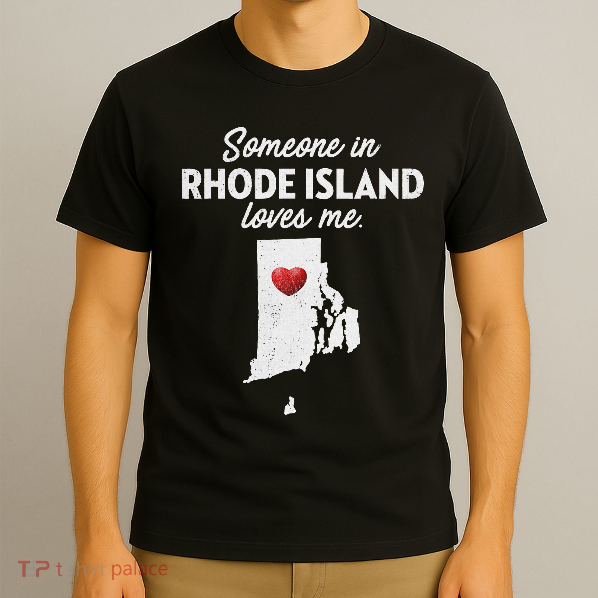 Someone In Rhode Island Loves Me Rhode Island Ri T-Shirt