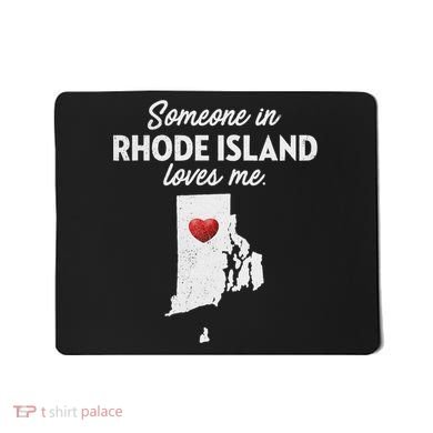 Someone In Rhode Island Loves Me Rhode Island Ri Mousepad