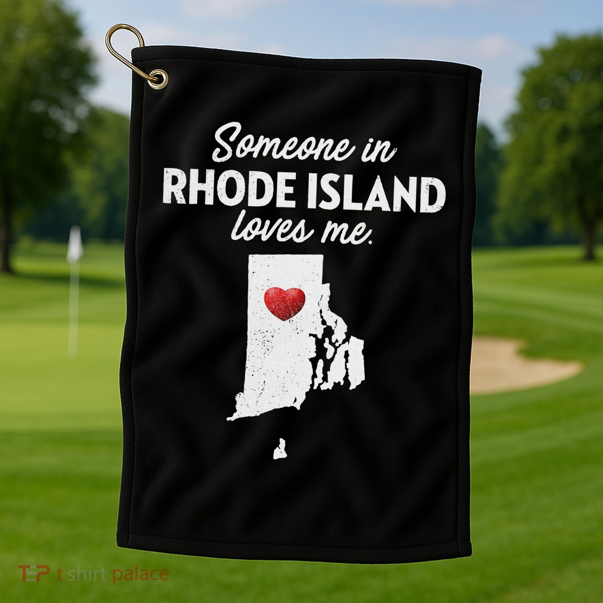 Someone In Rhode Island Loves Me Rhode Island Ri Golf Towel