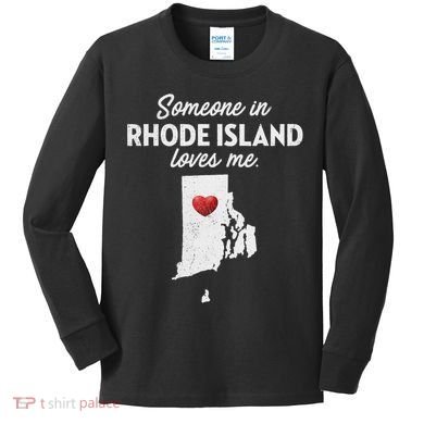 Someone In Rhode Island Loves Me Rhode Island Ri Kids Long Sleeve Shirt
