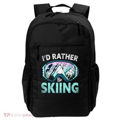 Skier Id Rather Be Skiing Mountains Ski Goggles Winter Ski Gift Backpack