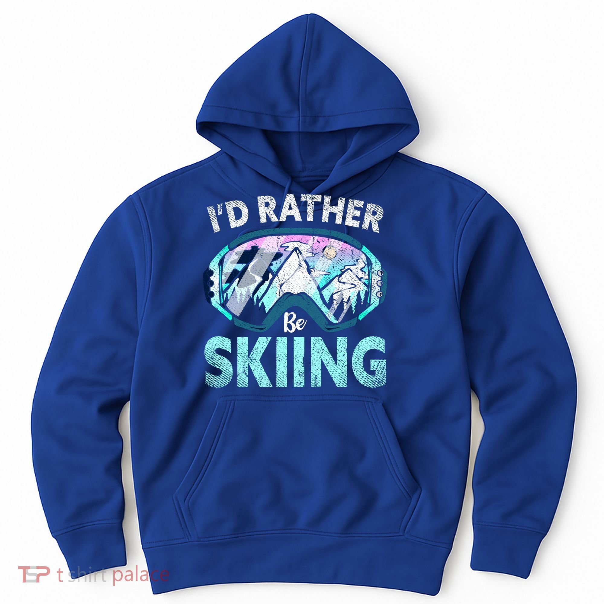 Skier Id Rather Be Skiing Mountains Ski Goggles Winter Ski Gift Hoodie