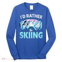Skier Id Rather Be Skiing Mountains Ski Goggles Winter Ski Gift Long Sleeve Shirt thumb 0
