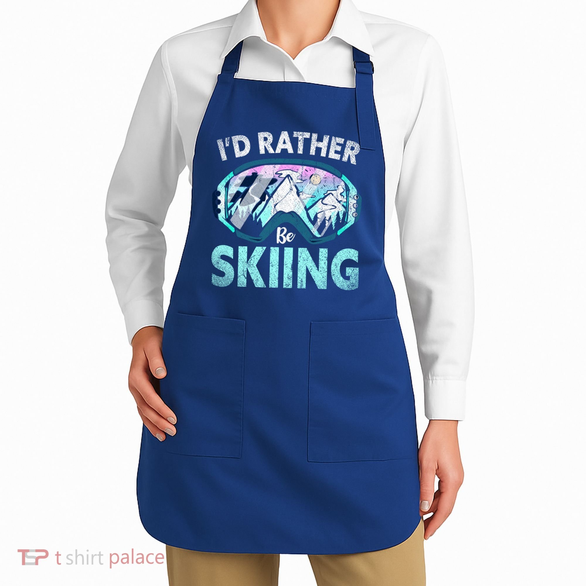 Skier Id Rather Be Skiing Mountains Ski Goggles Winter Ski Gift Apron