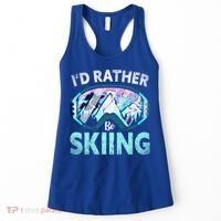 Skier Id Rather Be Skiing Mountains Ski Goggles Winter Ski Gift Women's Tank Top thumb 0