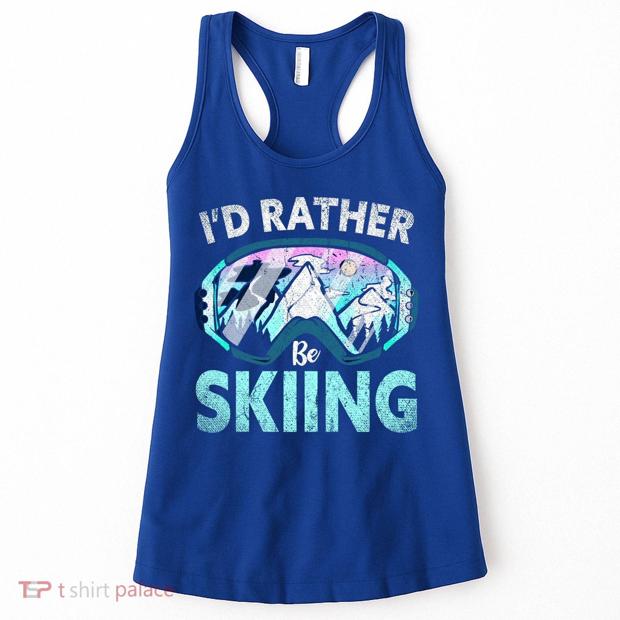 Skier Id Rather Be Skiing Mountains Ski Goggles Winter Ski Gift Women's Tank Top