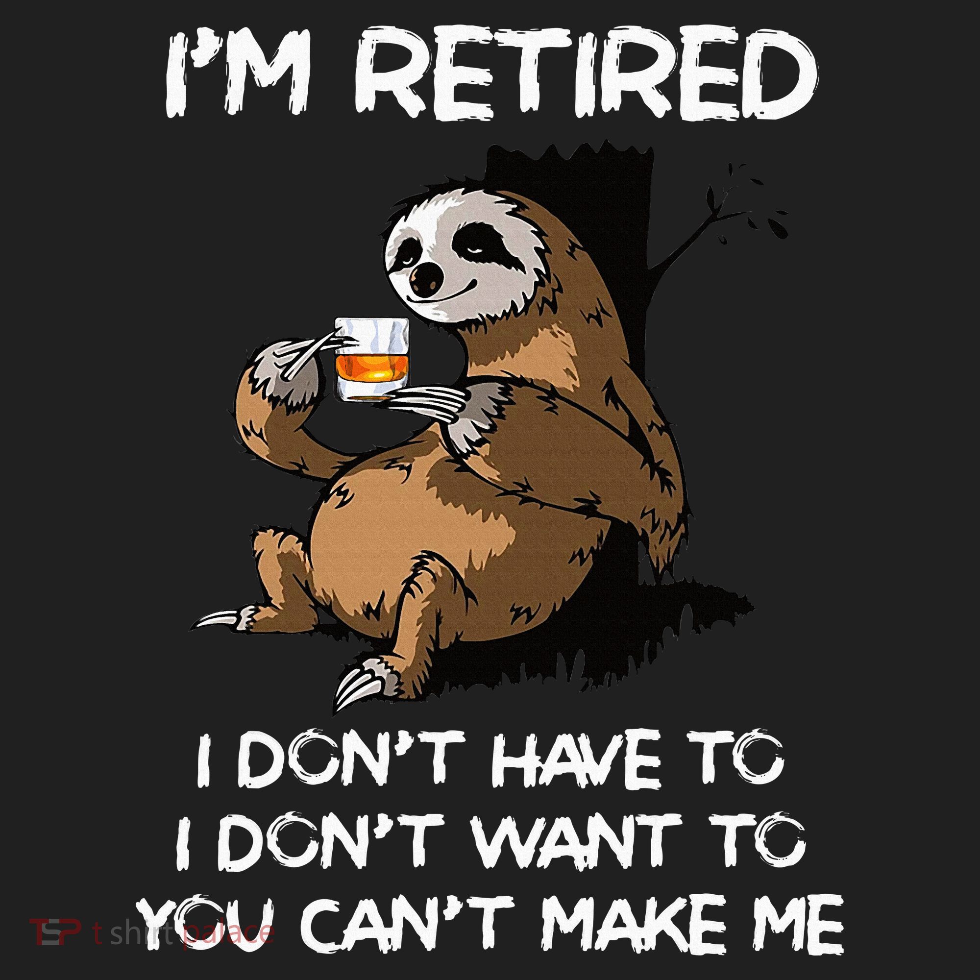 Sloth IM Retired I DonT Have To I DonT Want To You CanT Beanie