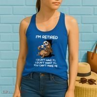 Sloth IM Retired I DonT Have To I DonT Want To You CanT Women's Tank Top thumb 2