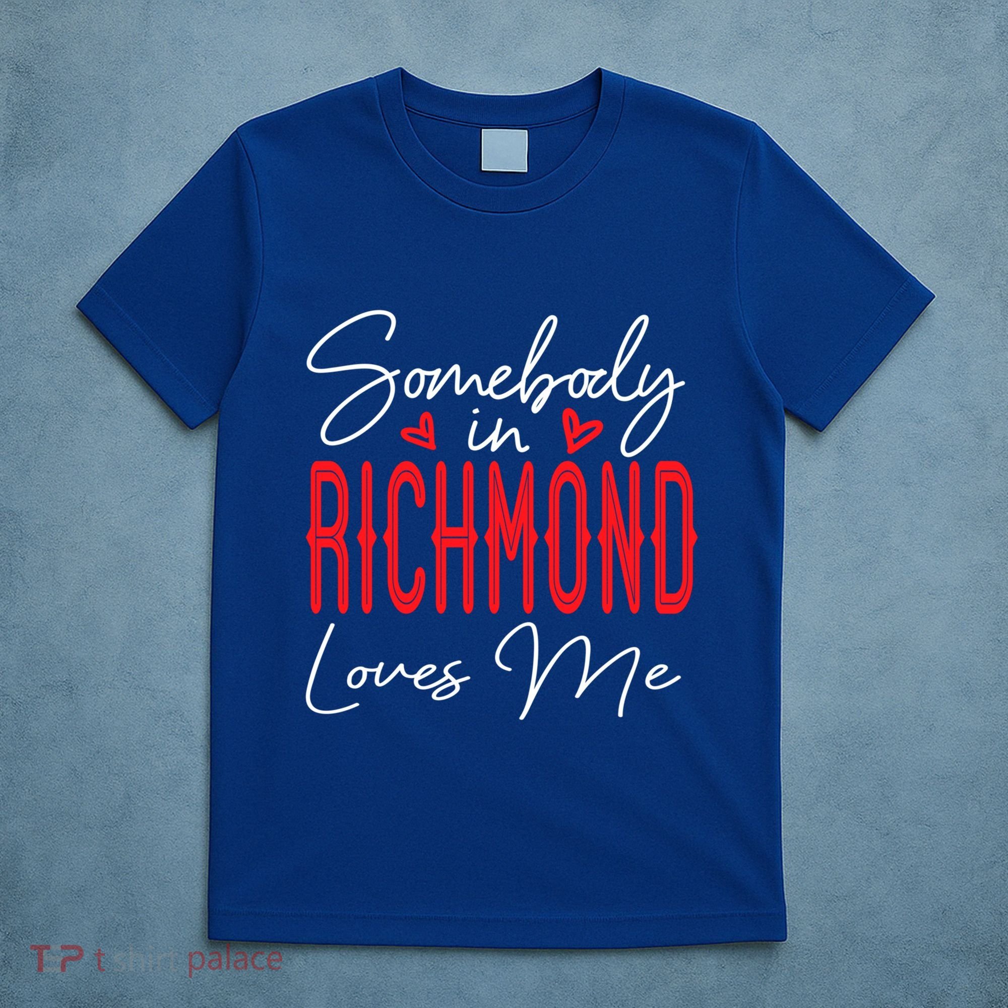 Somebody In Richmond Loves Me Virginia Relationship Matching Cute Gift T-Shirt