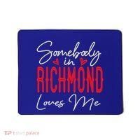 Somebody In Richmond Loves Me Virginia Relationship Matching Cute Gift Mousepad thumb 0