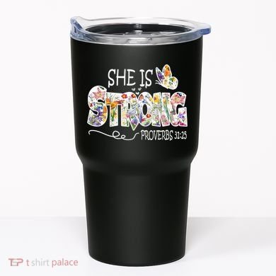 She Is Strong Proverbs 31:25 Bible Verse Tumbler
